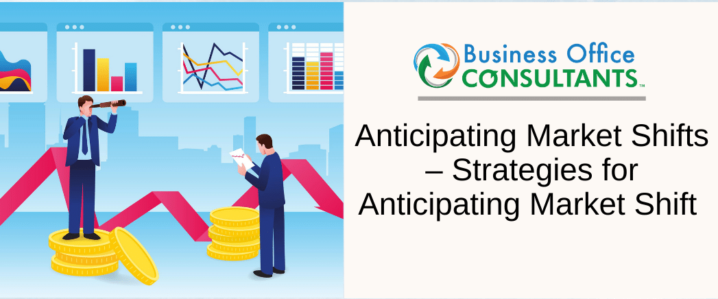 Anticipating Market Shifts – Strategies for Anticipating Market Shift